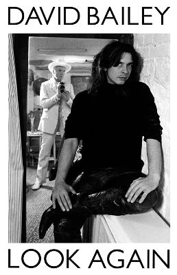 LOOK AGAIN - DAVID BAILEY