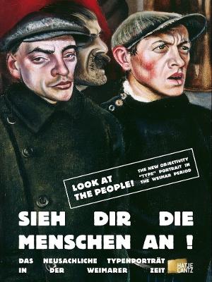 LOOK AT THE PEOPLE! (BILINGUAL EDITION): THE NEW OBJECTIVITY