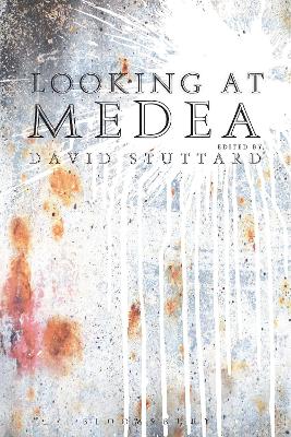 LOOKING AT MEDEA  HC - DAVID STUTTARD