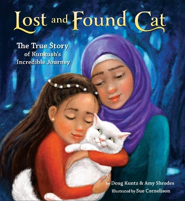 LOST AND FOUND CAT :THE TRUE STORY OF KUNKUSHS INCREDIBLE JO