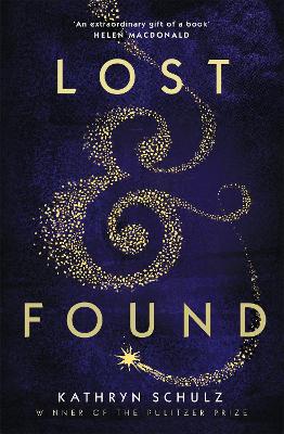 LOST   FOUND - KATHRYN SCHULZ