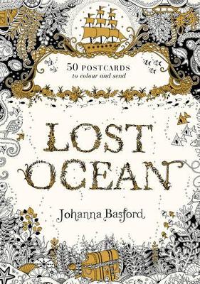 LOST OCEAN: POSTCARD EDITION: 50 POSTCARDS TO COLOUR AND SEN
