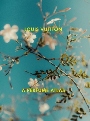 LOUIS VUITTON: A PERFUME ATLAS HC - JACQUES CAVALLIER-BELLET