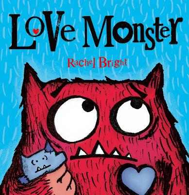 LOVE MONSTER (RE-ISSUE) - RACHEL BRIGHT