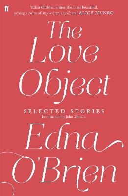 LOVE OBJECT COLLECTED STORIES OF EDNA OBRIEN _ - EDNA OBRIEN