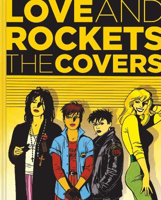 LOVE   ROCKETS: THE COVERS - GILBERT HERNANDEZ-JAIME HERNAND