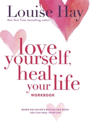 LOVE YOURSELF HEAL YOUR LIFE WORKBOOK PB - LOUISE HAY