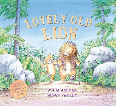 LOVELY OLD LION PB - JULIA JARMAN-SUSAN VARLEY