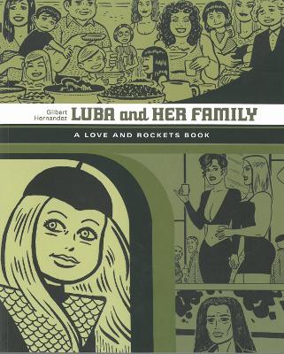 LUBA AND HER FAMILY: A LOVE AND ROCKETS BOOK - GILBERT HERNA