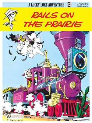 LUCKY LUKE VOL. 32: RAILS ON THE PRAIRIE - MORRIS   GOSCINNY