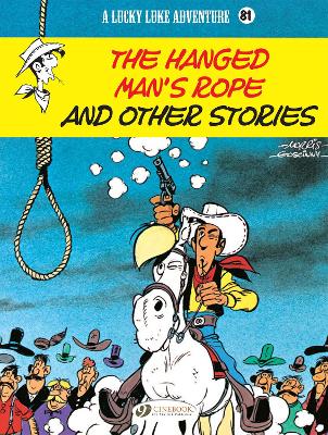 LUCKY LUKE VOL. 81: THE HANGED MANS ROPE AND OTHER STORIES -