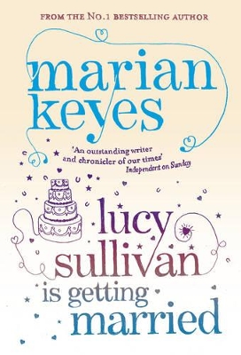 LUCY SULLIVAN IS GETTING MARRIED PB B FORMAT - MARIAN KEYES
