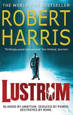 LUSTRUM BLINDED BY AMBITION. SEDUCED BY POWER. DESTROYED BY