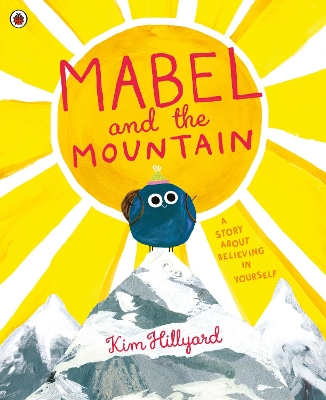 MABEL AND THE MOUNTAIN - KIM HILLYARD
