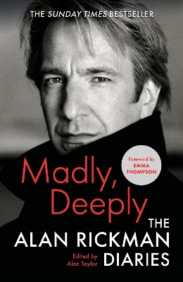 MADLY DEEPLY : THE ALAN RICKMAN DIARIES HC - ALAN RICKMAN-AL