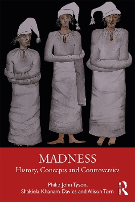 MADNESS PB - PHILIP TYSON-SHAKIELA KHANAM DAVIES-ALISON TORN