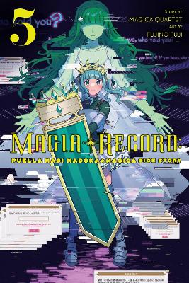 MAGIA RECORD: PUELLA MAGI MADOKA MAGICA SIDE STORY VOL. 5 -