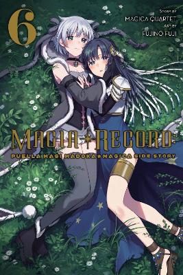 MAGIA RECORD: PUELLA MAGI MADOKA MAGICA SIDE STORY VOL. 6 -
