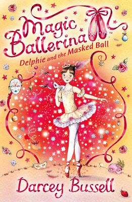 MAGIC BALLERINA 3: DELPHIE AND THE MASKED BALL PB - DARCEY B
