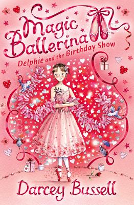 MAGIC BALLERINA 6: DELPHIE AND THE BIRTHDAY SHOW PB A FORMAT