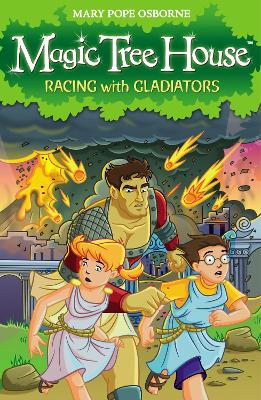 MAGIC TREE HOUSE 13: RACING WITH GLADIATORS - MARY POPE OSBO