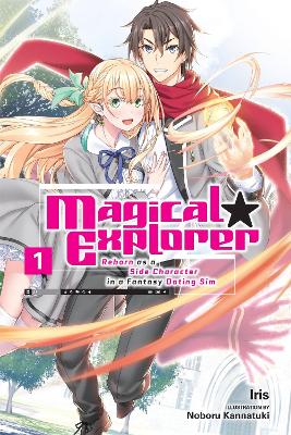MAGICAL EXPLORER VOL. 1 (LIGHT NOVEL) - KANNATUKI IRIS