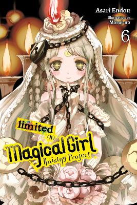 MAGICAL GIRL RAISING PROJECT VOL. 6 (LIGHT NOVEL) - ASARI EN