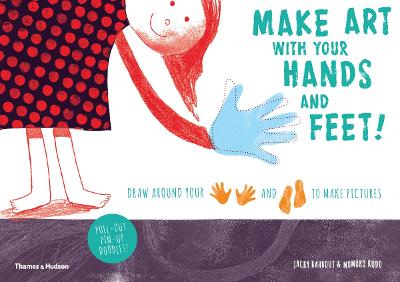 MAKE ART WITH YOUR HANDS AND FEET : DRAW AROUND YOUR HANDS A