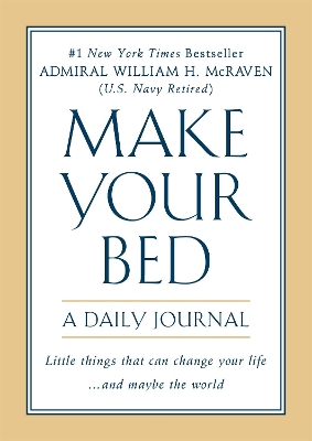 MAKE YOUR BED : A DAILY DIARY PB - WILLIAM H. MCRAVEN