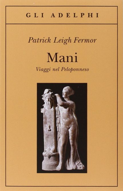 MANI  COPERTINA FLESSIBLE - PATRICK LEIGH FERMOR