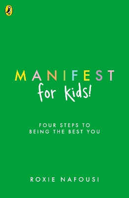 MANIFEST FOR KIDS : FOUR STEPS TO BEING THE BEST YOU PB - RO