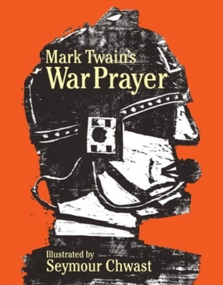 MARK TWAINS WAR PRAYER - SEYMOUR CHWAST