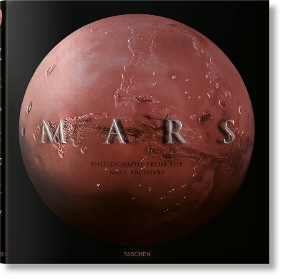MARS. PHOTOGRAPHS FROM THE NASA ARCHIVES - EMILY LAKDAWALLA-