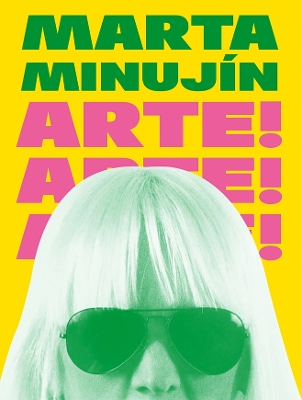 MARTA MINUJIN: ARTE! ARTE! ARTE! HC - DONNA WINGATE
