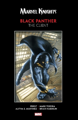 MARVEL KNIGHTS BLACK PANTHER BY PRIEST   TEXEIRA: THE CLIENT
