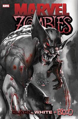 MARVEL ZOMBIES: BLACK WHITE   BLOOD TREASURY EDITION   PB -
