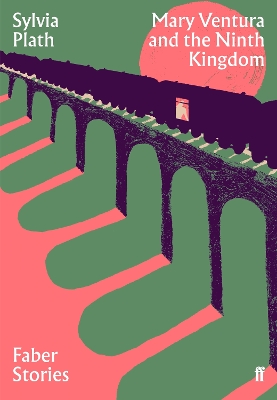 MARY VENTURA AND THE NINTH KINGDOM - SYLVIA PLATH