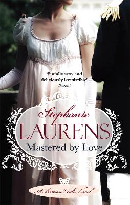 MASTERED BY LOVE PB B FORMAT - STEPHANIE LAURENS