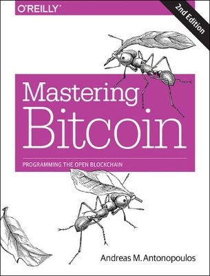 MASTERING BITCOIN  PB - ANDREAS M. ANTONOPOULOS