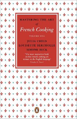 MASTERING THE ART OF FRENCH COOKING VOL.1 - JULIA CHILD-LOUI