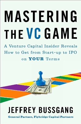 MASTERING-THE-VC-GAME-PB-JEFFREY-BUSSGANG.jpg MASTERING THE VC GAME PB - JEFFREY BUSSGANG