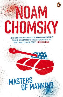 MASTERS OF MANKIND:ESSAYS AND LECTURES 1969-2013 PB - NOAM C