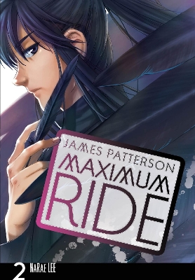 MAXIMUM RIDE 2: MAXIMUM RIDE 2 (GRAPHIC NOVEL) PB - JAMES PA