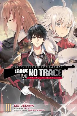 MAY THESE LEADEN BATTLEGROUNDS LEAVE NO TRACE VOL. 3 (LIGHT