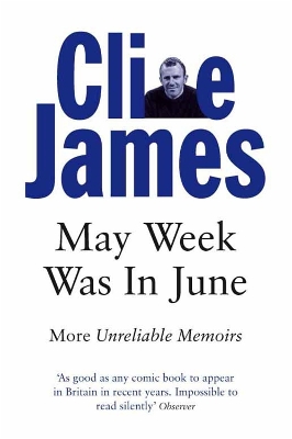 MAY WEEK WAS IN JUNE - CLIVE JAMES