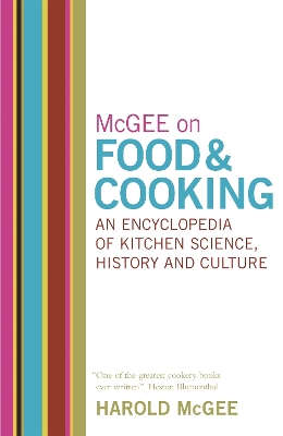MCGEE ON FOOD AND COOKING : AN ENCYCLOPEDIA OF KITCHEN SCIEN