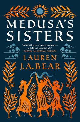 MEDUSAS SISTERS - LAUREN J.A. BEAR