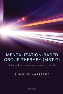 MENTALIZATION-BASED GROUP THERAPY (MBT-G) PB - SIGMUND KARTE