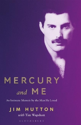 MERCURY AND ME : AN INTIMATE MEMOIR BY THE MAN FREDDIE LOVED