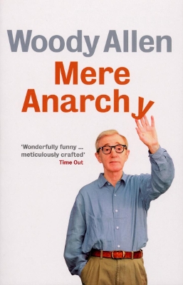 MERE ANARCHY PB B FORMAT - WOODY ALLEN